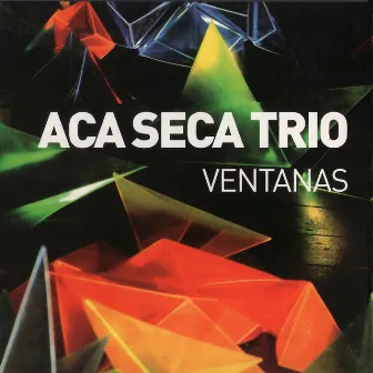 Ventanas by Aca Seca Trio