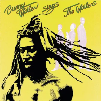 Bunny Wailer Sings The Wailers by Bunny Wailer