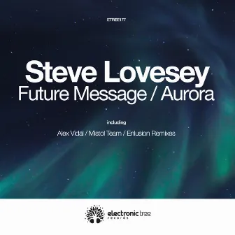 Future Message / Aurora by Steve Lovesey