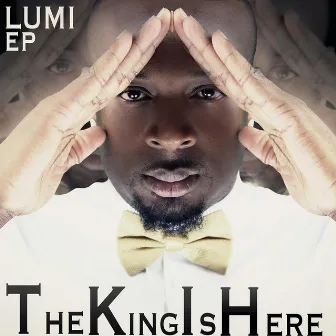 The King Is Back EP by Lumi