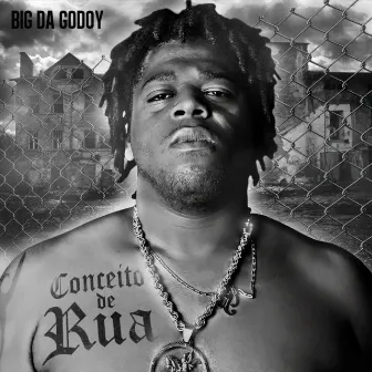 Conceito de Rua by Big Da Godoy