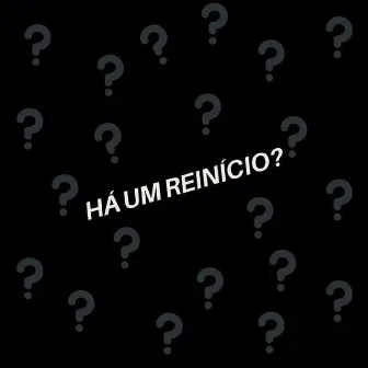 Há um Reinício? by Nicto Moreira