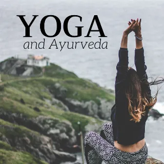 Yoga and Ayurveda 50 - Ayurvedic Medicine Background Music by Unknown Artist