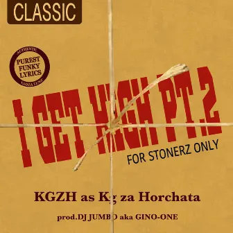 I Get High pt.2 by Kg za Horchata