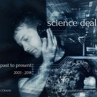 Past To Present 2003 - 2018 by Science Deal