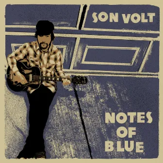 Notes of Blue by Son Volt