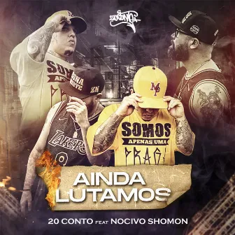 Ainda Lutamos by Rapper 20conto