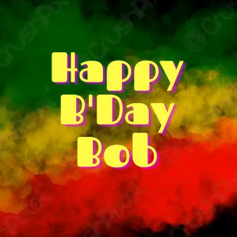 Happy B'Day Bob by Gana Praba