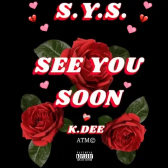 See You Soon by K.DEE