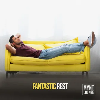 Fantastic Rest by Mynt Lounge