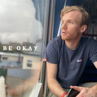 Be Ok by Burgess