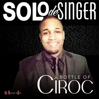 Bottle of Ciroc by Solo