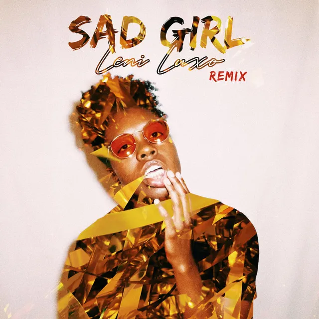 Sad Girl - Leni Luxo Remix