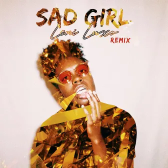 Sad Girl (Leni Luxo Remix) by Leni Luxo