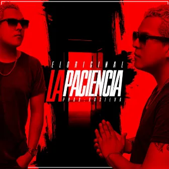 La Paciencia by El Original