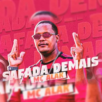 Safada Demais by Mc Alak