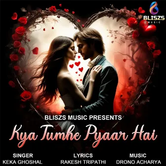 Kya Tumhe Pyaar Hai by Keka Ghoshal