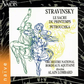 Igor Stravinsky: Le sarce du printemps & Petrouchka by Orchestre National Bordeaux Aquitaine