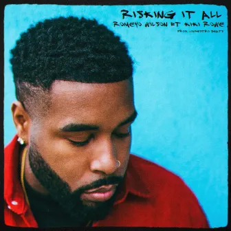 Risking It All by Romeyo Wilson