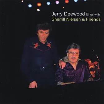 Jerry Deewood sings with Sherrill Nielsen & Friends by Jerry Deewood