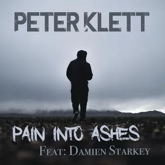 Pain Into Ashes by Peter Klett