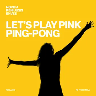 Let's play pink ping-pong by Reni Jusis