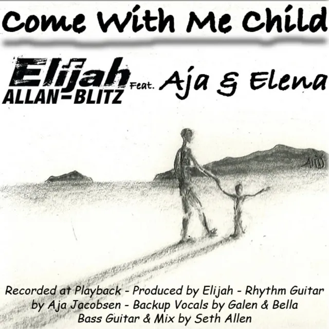 Come With Me Child (feat. Aja & Elena)