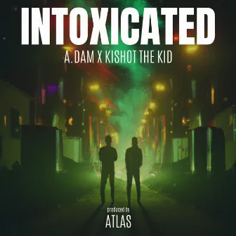 INTOXICATED by Atlas