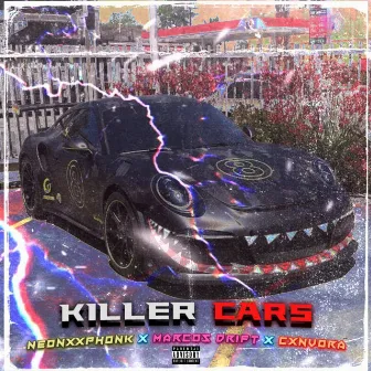 KILLER CARS (Collab) by Neonxxphonk