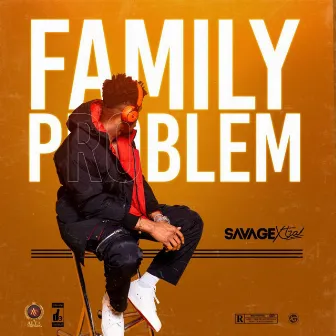 Family Problem by Savage Xtra