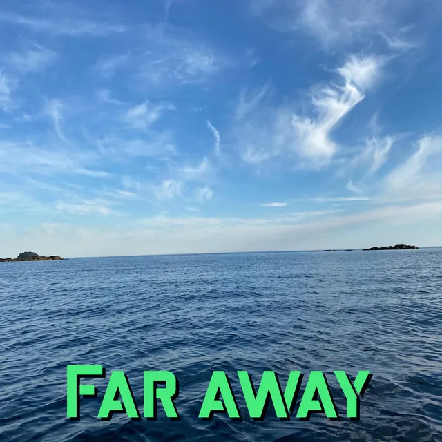 Far Away