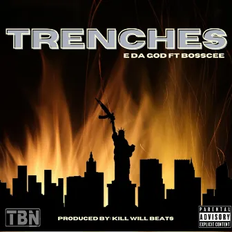 Trenches by E Da God