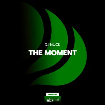 The Moment by Dj Nuck