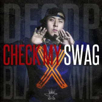 Check My Swag by DEADP