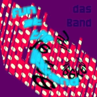 Fun At the Weekend by Da Band