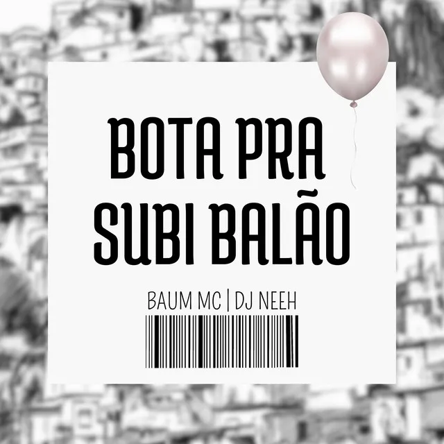 Bota pra Subi Balão