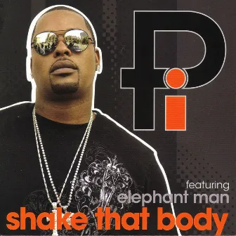 Shake That Body by Pi