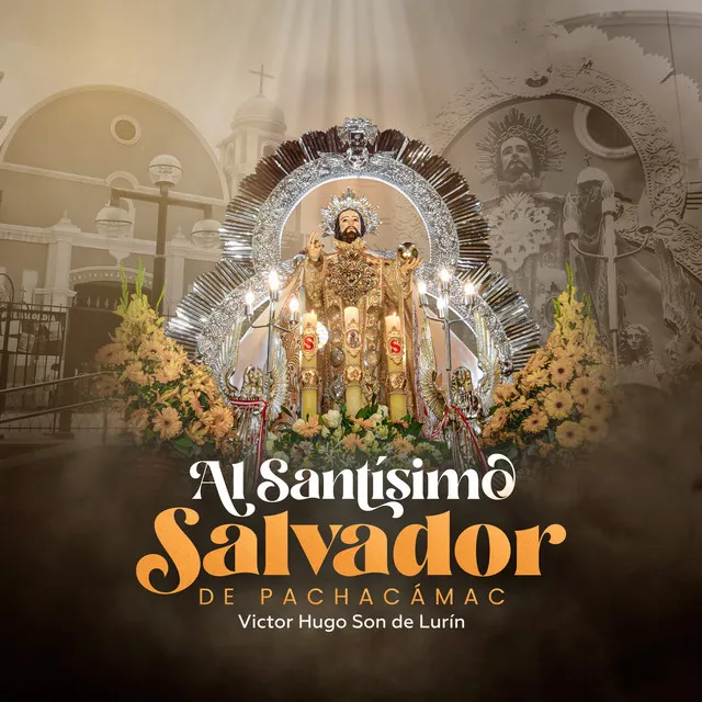 Al Santísimo Salvador de Pachacámac