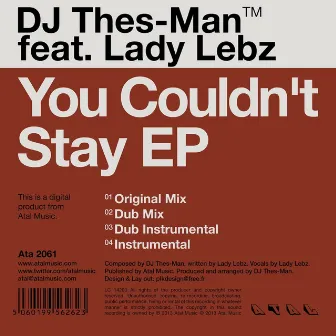 You Couldn't Stay (feat. Lady Lebz) by DJ Thes-Man