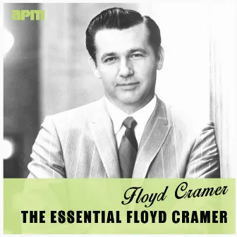 The Essential Floyd Cramer by Floyd Cramer