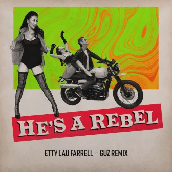 He's A Rebel (Guz Remix) by Etty Lau Farrell