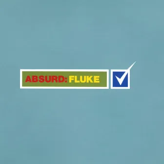 Absurd by Fluke