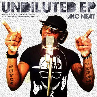 Undiluted (Extended Mixes) by MC Neat