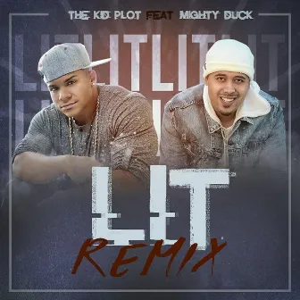 Lit (Remix) by The Kid Plot