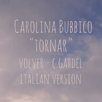 TORNAR (ITALIAN VERSION) by Carolina Bubbico