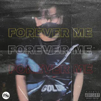 FOREVER ME by Kixt