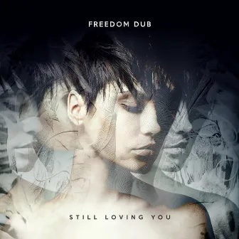 Still Loving You by Freedom Dub