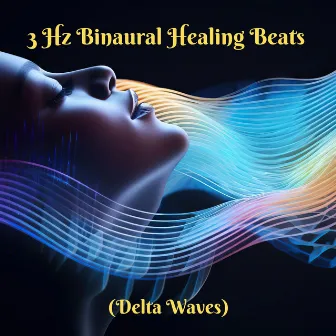 3 Hz Binaural Healing Beats (Delta Waves) by Meditation!