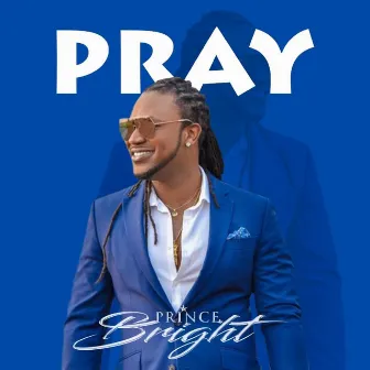 Pray by Prince Bright