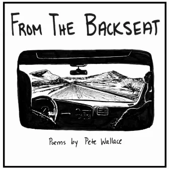 From the Backseat by Pete Wallace